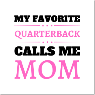 My Favorite Quarterback Calls Me Mom Posters and Art